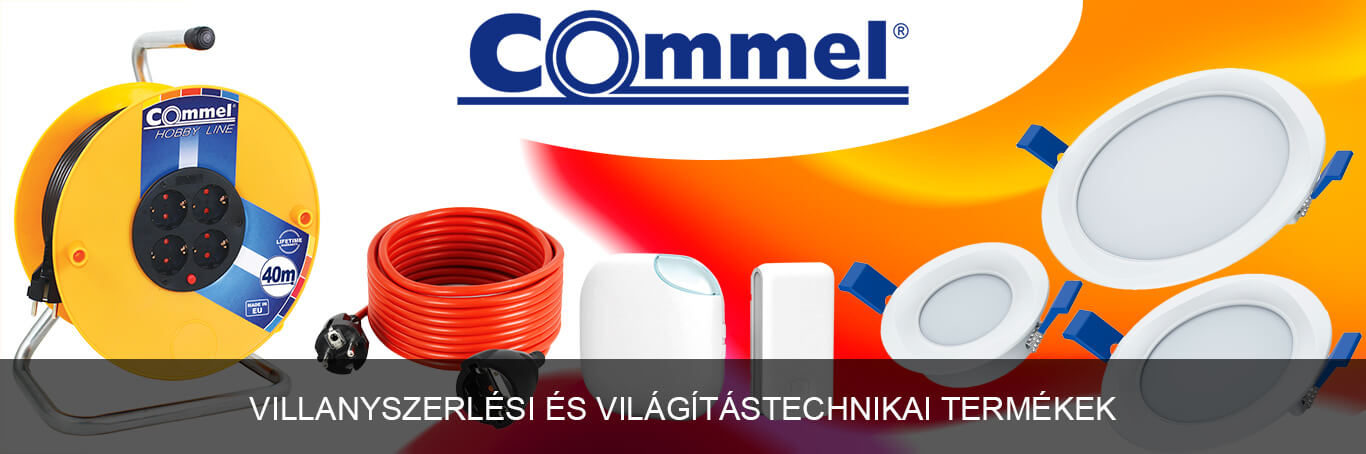 Commel és Zelux Világítástechnikai és villanyszerelési termékek